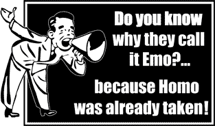DO YOU KNOW WHY THEY CALL IT EMO? T-SHIRT