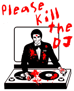 PLEASE KILL THE DJ T SHIRT