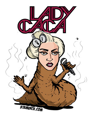 Lady Gaga on Lady Caca Girls T Shirt   Anti Lady Gaga Shirts