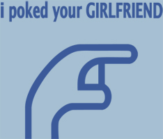 I POKED YOUR GIRLFRIEND