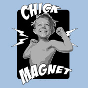 CHICK MAGNET T-SHIRT 